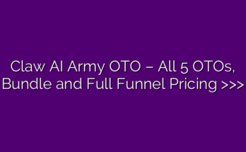 Claw AI Army OTO – All 5 OTOs, Bundle and Full Funnel Pricing >>>