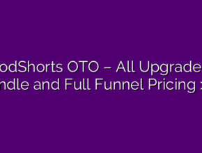 PodShorts OTO – All Upgrades, Bundle and Full Funnel Pricing >>>