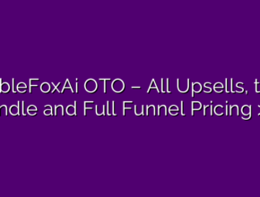 FableFoxAi OTO – All Upsells, the Bundle and Full Funnel Pricing >>>