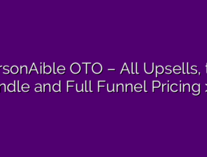 PersonAible OTO – All Upsells, the Bundle and Full Funnel Pricing >>>