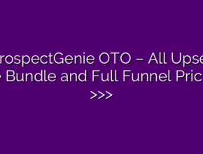 AIProspectGenie OTO – All Upsells, the Bundle and Full Funnel Pricing >>>