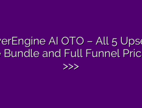 BuyerEngine AI OTO – All 5 Upsells, the Bundle and Full Funnel Pricing >>>