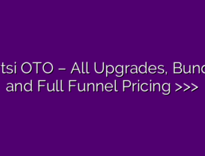 Martsi OTO – All Upgrades, Bundles and Full Funnel Pricing >>>