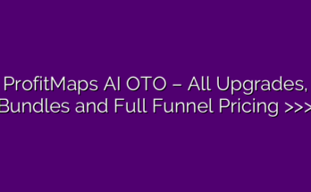 ProfitMaps AI OTO – All Upgrades, Bundles and Full Funnel Pricing >>>