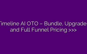 Timeline AI OTO – Bundle, Upgrades and Full Funnel Pricing >>>