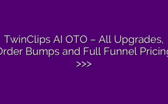 TwinClips AI OTO – All Upgrades, Order Bumps and Full Funnel Pricing >>>
